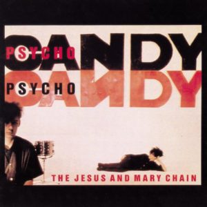 The Jesus and Mary Chain: Psychocandy (Blanco y Negro Records; 1985) Por Pachi Tapiz [Clásicos atemporales] - Tomajazz - Psychocandy (1985) de The Jesus and Mary Chain es el disco elegido por Pachi Tapiz para los Clásicos Atemporales
