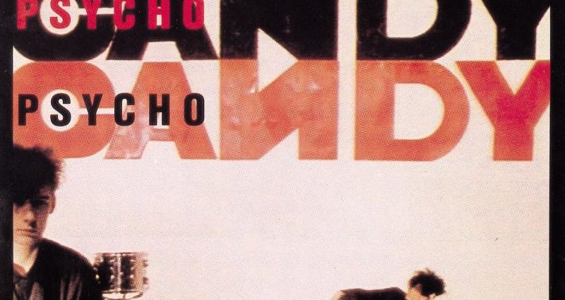 The Jesus and Mary Chain: Psychocandy (Blanco y Negro Records; 1985) Por Pachi Tapiz [Clásicos atemporales] - Tomajazz - Psychocandy (1985) de The Jesus and Mary Chain es el disco elegido por Pachi Tapiz para los Clásicos Atemporales