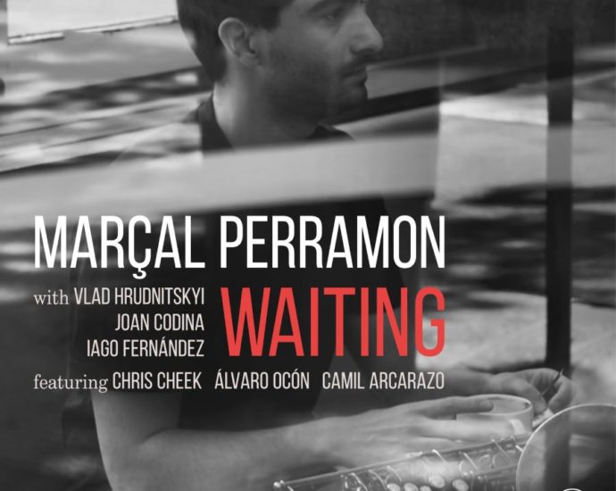 Marçal Perramon: Waiting (Fresh Sound New Talent; 2025) Por Carlos Lara [Grabación de jazz] - Tomajazz - Waiting (Fresh Sound Records; 2025) es lo nuevo de Marçal Perramon. Carlos Lara repasa la grabación. Con Marçal Perramon, Álvaro Ocón, Chris Cheek, Camil Arcarazo, Vlad Hrudnitskyi, Joan Codina, Iago Fernández
