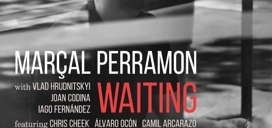 Marçal Perramon: Waiting (Fresh Sound New Talent; 2025) Por Carlos Lara [Grabación de jazz] - Tomajazz - Waiting (Fresh Sound Records; 2025) es lo nuevo de Marçal Perramon. Carlos Lara repasa la grabación. Con Marçal Perramon, Álvaro Ocón, Chris Cheek, Camil Arcarazo, Vlad Hrudnitskyi, Joan Codina, Iago Fernández