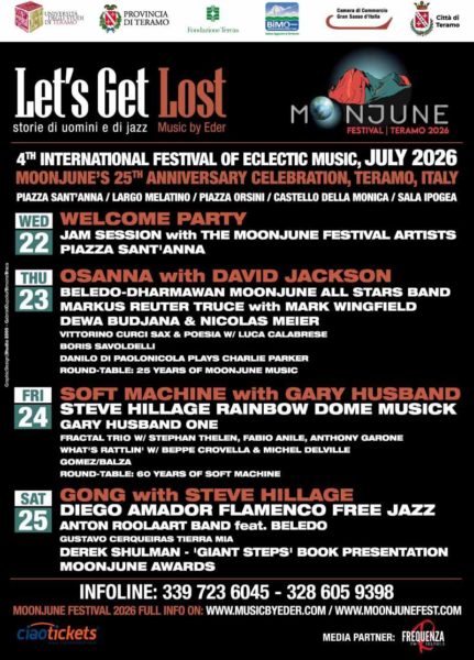 4ª Edición del Festival Internacional de Música Ecléctica MoonJune - MoonJune Festival 2026 (Teramo, Italia. 22 al 25 de julio de 2026) [Noticias de jazz] - Tomajazz - Del 22 al 25 de julio de 2026 se celebra en Teramo (Italia) el Moonjune Festival 2026, conmemorando el 25º aniversario de MoonJune #Noticiasdejazz