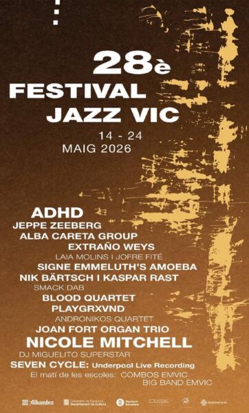 28 Festival de Jazz de Vic 2026 (del 17 al 24 de mayo de 2026) [Noticias de jazz] - Tomajazz - Del jueves 17 de mayo al domingo 24, se celebrará el 28 Festival de Jazz de Vic 2026 #Noticiasdejazz