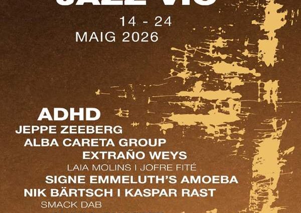 28 Festival de Jazz de Vic 2026 (del 17 al 24 de mayo de 2026) [Noticias de jazz] - Tomajazz - Del jueves 17 de mayo al domingo 24, se celebrará el 28 Festival de Jazz de Vic 2026 #Noticiasdejazz