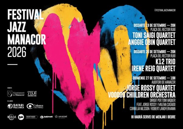 III Festival de Jazz de Manacor 2026 (Manacor, Mallorca. 19, 26 y 27 de septiembre de 2026) [Noticias de jazz] - Tomajazz - El Festival de Jazz de Manacor 2026 celebrará su tercera edición los días 19, 26 y 27 de septiembre de 2026 con conciertos de Toni Saigi Quartet, Anggie Obin Quartet, K12, Irene Reig Quartet, Jorge Rossy Vibes Quartet y la Voodoo Children Orchestra dirigida por Toni Vaquer #Noticiasdejazz