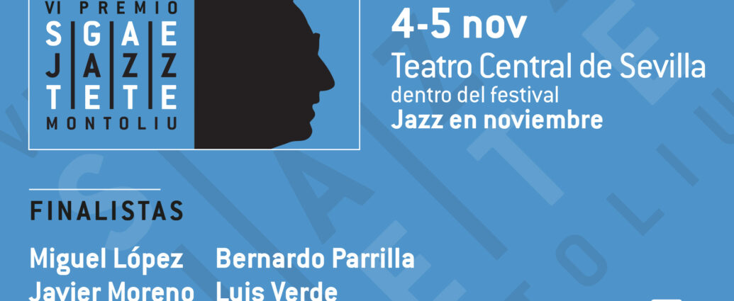 Final del VI Premio SGAE de Jazz Tete Montoliu 2026 (Sevilla. 4 y 5 de noviembre de 2026) [Noticias de jazz] - Tomajazz - Miguel López, Javier Moreno, Bernardo Parrilla y Luis Verde son los finalistas del VI Premio SGAE de Jazz Tete Montoliu 2026, que se celebra en Sevilla los días 4 y 5 de noviembre de 2026 #Noticiasdejazz